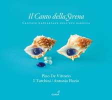 Il Canto della Sirena - Cantate Napoletane dell’ eta barocca: Provenzale, Scarlatti, Durante,…